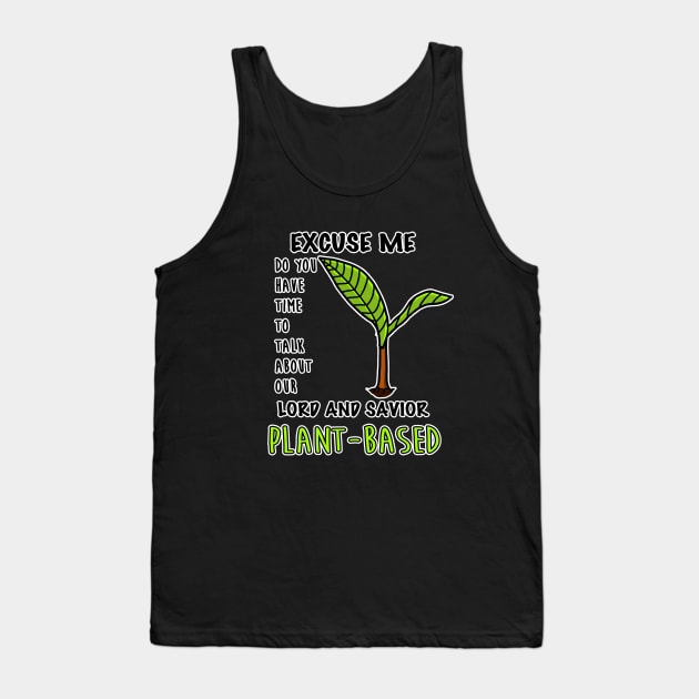 Funny Plant-Based Vegan Vegetarian Healthy Veganism Meatless Dairy Free Diet Herbivore Tank Top by GraviTeeGraphics